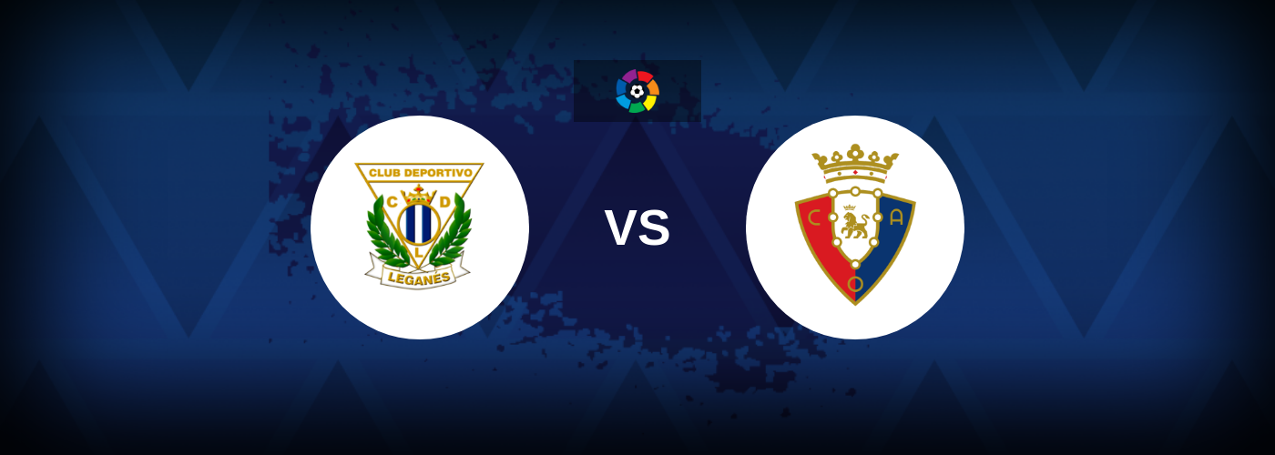 เจาะลึกการวิเคราะห์ผลบอลระหว่าง เลกาเนส vs โอซาซูน่า